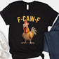 🔥LAST DAY SALE 49% OFF!!🐓F-Caw-F😍Humorous Chicken Pattern T-Shirt🖤